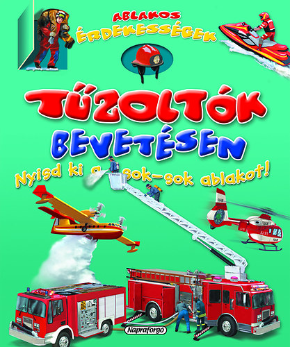 Ablakos rdekessgek - Tzoltk bevetsen