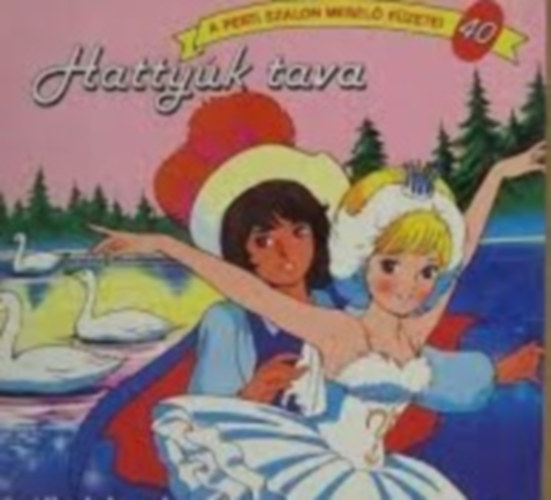 Hattyúk tava - Pesti Szalon mesélő füzetei 40.