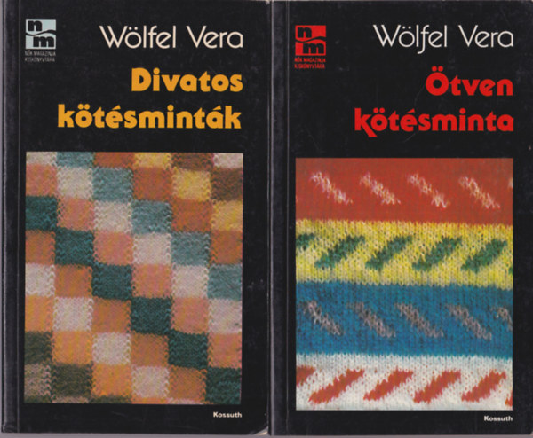 Wlfel Vera - 2 db kzimunkaknyv: tven ktsminta + Divatos ktsmintk