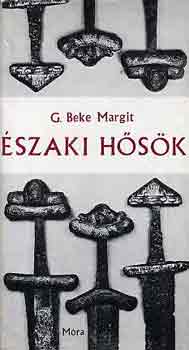 G. Beke Margit - Északi hősök