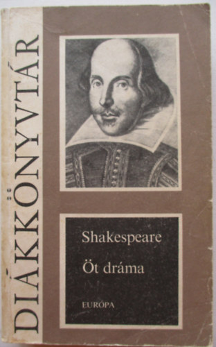 William Shakespeare - �t dr�ma - Shakespeare (Eur�pa)
