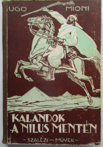 Ugo Mioni - Kalandok a Nílus mentén