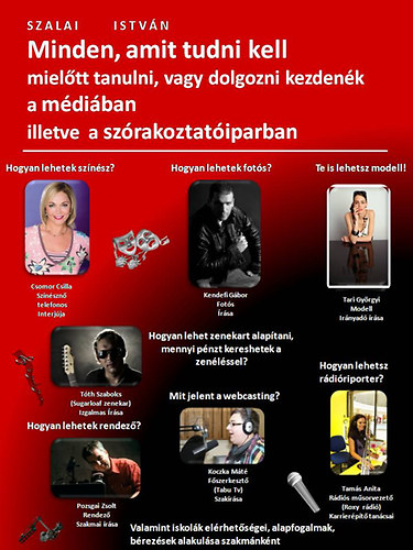 Szalai Istvn - Minden, amit tudni kell mieltt tanulni, vagy dolgozni kezdenk a mdiban