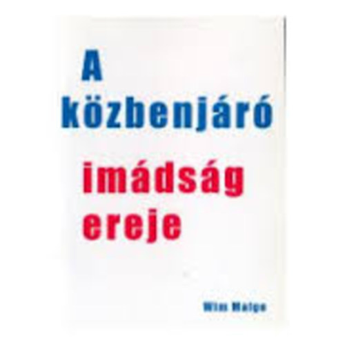 Wim Malgo - A közbenjáró imádság ereje