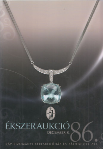 BÁV 86. ékszeraukció - 3. ezüstaukció (2009. december 8-9.)