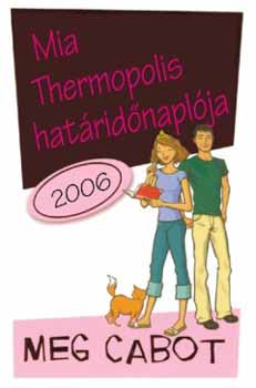Meg Cabot - Mia Thermopolis hatridnaplja 2006.
