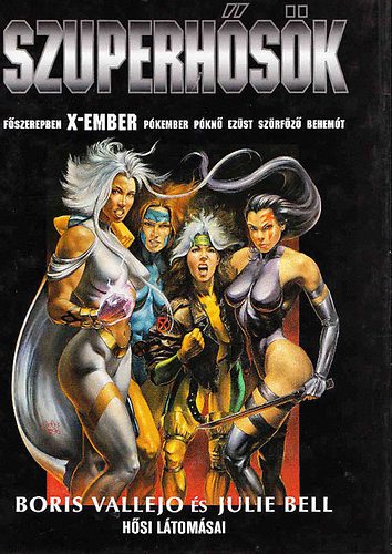 Boris Vallejo; Julie Bell - Szuperh�s�k