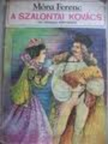 Mra Ferenc - A szalontai kovcs
