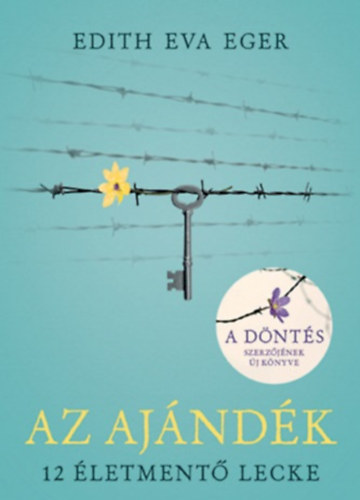 Edith Eva Eger - Az ajándék