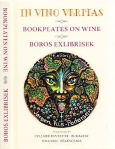 K. Balzs, G. Unzelman - In Vino Veritas (Bookplates on Wine - Boros Exlibrisek) (szmozott)