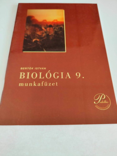 Bertk Istvn - Biolgia 9. Munkafzet