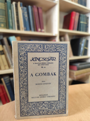 Moesz Gusztáv - A gombák