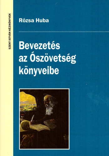 Rzsa Huba - Bevezets az szvetsg knyveibe