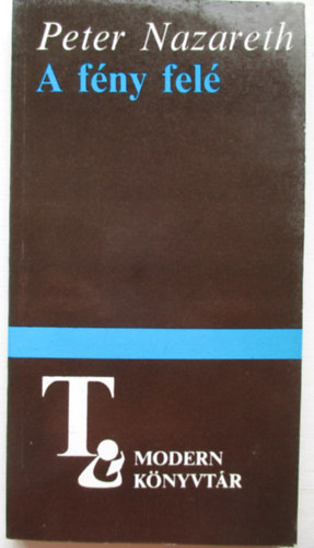 Peter Nazareth - A fény felé