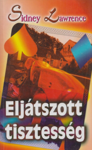 Sindey Lawrence - Eljtszott tisztessg