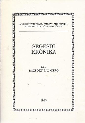 Bozs�ky P�l Ger� - Segesdi kr�nika