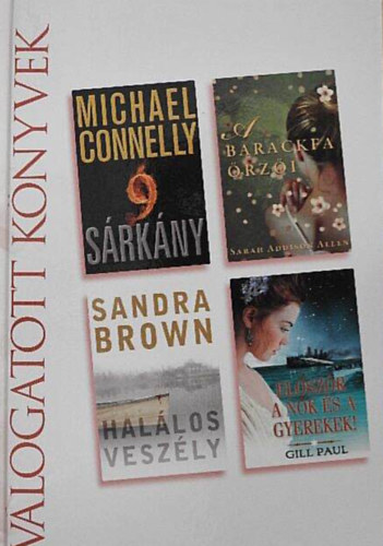 Dib�s Gabriella (szerk.) - 9 s�rk�ny/A barackfa �rz�i/Hal�los vesz�ly/El�sz�r a n�k �s a gyerekek!
