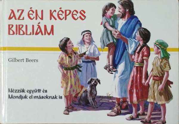 Gilbert V. Beers - Az n kpes Biblim