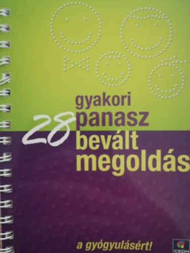 28 gyakori panasz, 28 bevlt megolds a gygyulsrt!