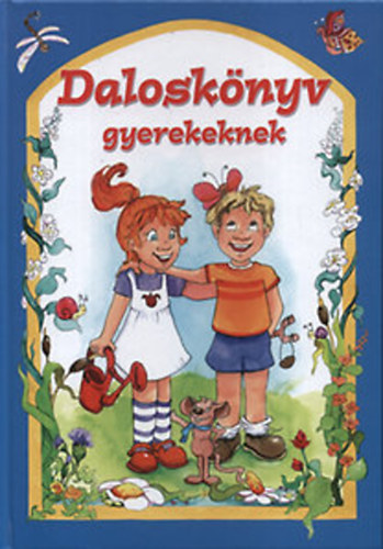 Csuksn Bernth Krisztina (szerk.) - Dalosknyv gyerekeknek