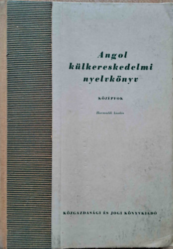 Simonyi-Szkcs-Grg-Stux - Angol klkereskedelmi nyelvknyv. Kzpfok