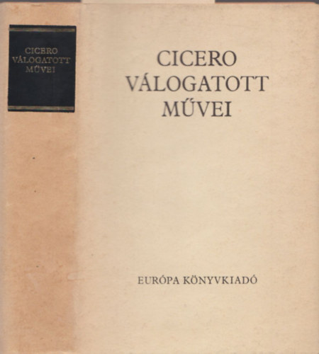 Marcus Tullius Cicero, Vlogatta Havas Lszl - Cicero vlogatott mvei