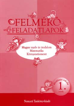 Báder Ilona; Sz. Oravecz Márta; Dr. Török Tamás - Felmérő feladatlapok általános iskola 1. o.