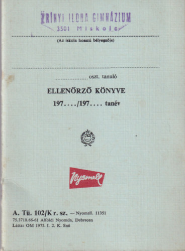 Ellenrz knyv - Zrnyi Ilona Gimnzium Miskolc ( kitltetlen )