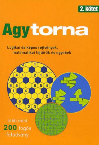 Agytorna 2. ktet - Logikai s kpes rejtvnyek, matematikai fejtrk s egyebek