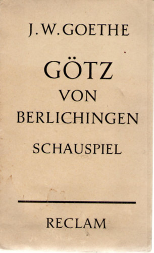 Johann Wolfgang von Goethe - Götz von Berlichingen