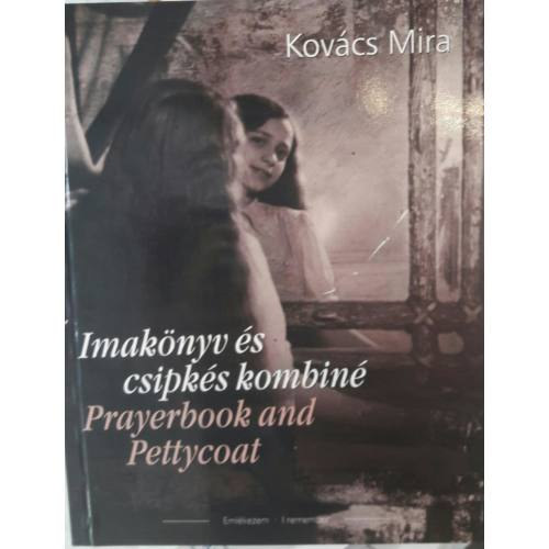 Kov�cs Mira - Imak�nyv �s csipk�s kombin� / Prayerbook and Pettycoat