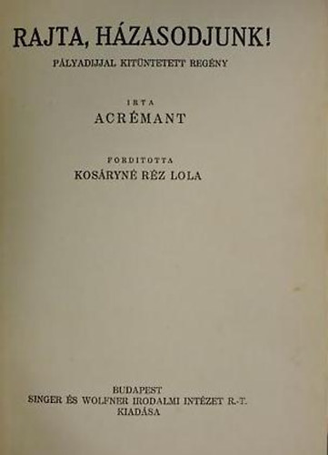 Acrémant - Rajta,házasodjunk!