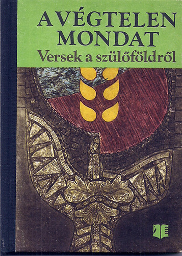 Balogh m�ria (szerk.) - A v�gtelen mondat  (versek a sz�l�f�ldr�l)