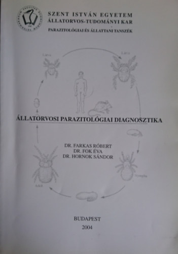 Dr. Farkas Róbert, Dr.Fok Éva, Dr. Hornok Sándor - Állatorvosi parazitológiai diagnosztika