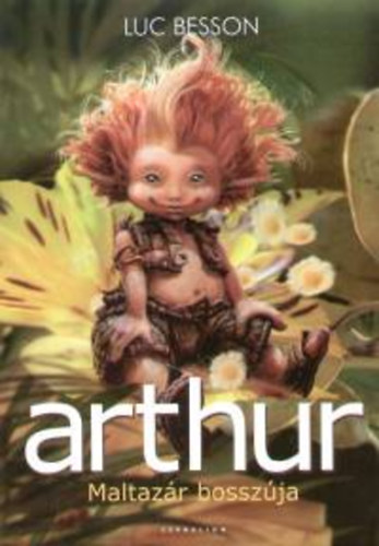 Luc Besson - Arthur - Maltaz�r bossz�ja