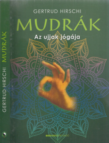 Gertrud Hirschi - Mudrák - Az ujjak jógája