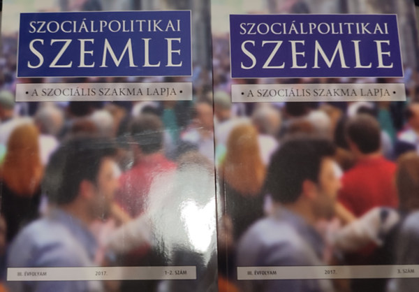 Lakner Zoltn Lehel - 2db Szocilpolitikai szemle-A szocilis szakma lapja - Lakner Zoltn Lehel (fszerk.)-2017. III. vfolyam 1-2. szm; 2017. III. vfolyam 3. szm