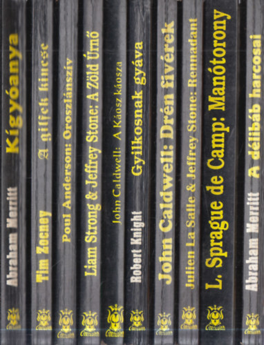 Abraham Merritt, Tim Zocney, Poul Anderson, Jeffrey Stone Liam Strong, John Caldwell, La Salle,Julien-Stone, Jeffrey, L. Sprague de Camp - 10 db. Osiris Könyvek sorozat: Kígyóanya + A gilfek kincse + Oroszlánszív + A Zöld Úrnő + A Káosz káosza + Gyilkosnak gyáva + Drén fivérek + Rennadant + Manótorony + A délibáb harcosai