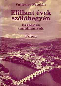 Vujicsics Sztoj�n - Elillant �vek sz�l�hegy�n