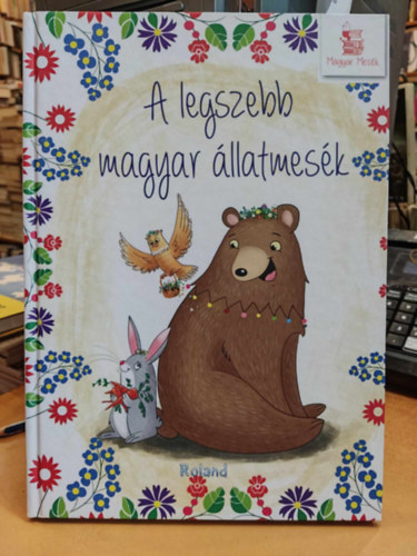 Lengyel Orsolya (Szerk.) - A legszebb magyar llatmesk - j bortval