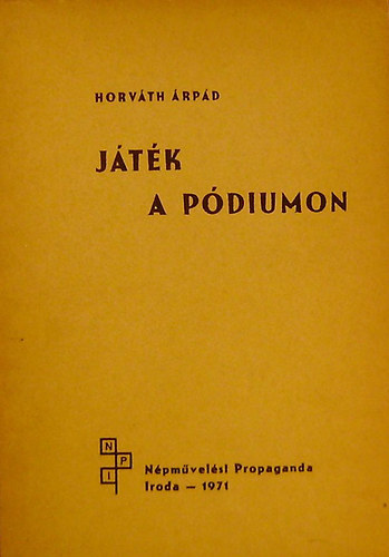 Horv�th �rp�d - J�t�k a p�diumon