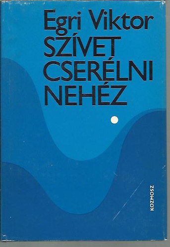 Egri Viktor - Szvet cserlni nehz
