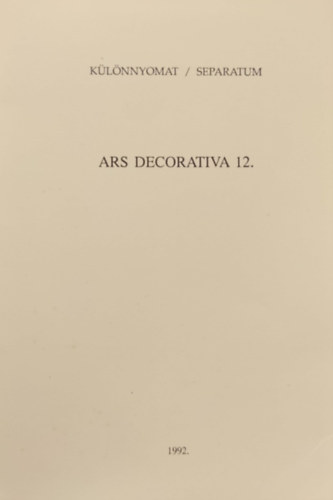 R�zsa Gyula  (szerkeszt�) - Ars Decorativa 12