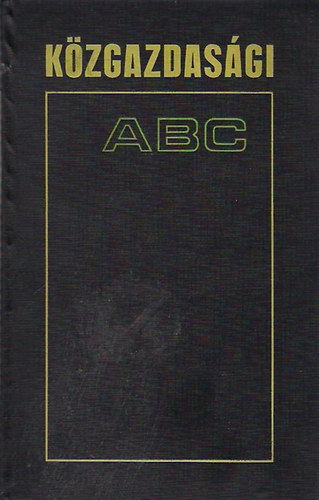 Murakzi Tams (szerk.) - Kzgazdasgi ABC