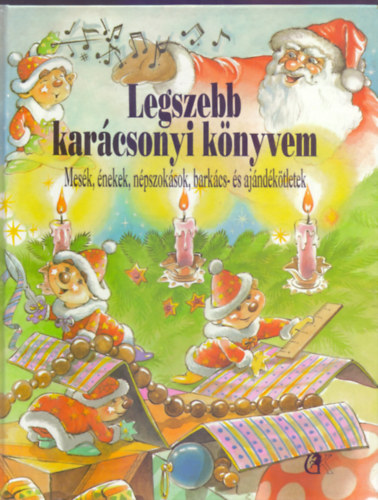Eva Maria von Nerling s Olaf Hille (szerk.) - Legszebb karcsonyi knyvem (Mesk, nekek, npszoksok, barkcs- s ajndktletek)