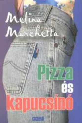 Melina Marchetta - Pizza �s kapucs�n�- looking for alibrandi