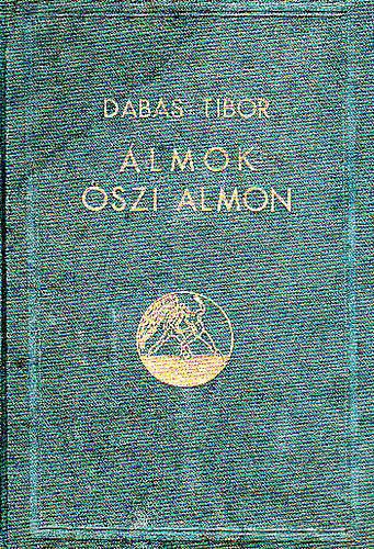 Dabas Tibor - �lmok �szi almon