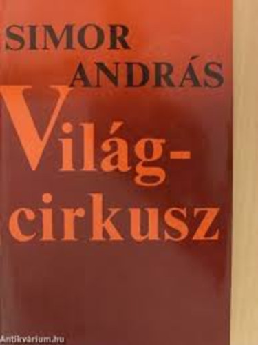 Simor Andr�s - Vil�gcirkusz (Simor Andr�s)
