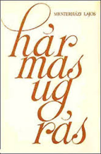 Mesterhzi Lajos - Hrmasugrs