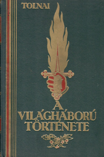 Tolnai - A világháború története IX.
